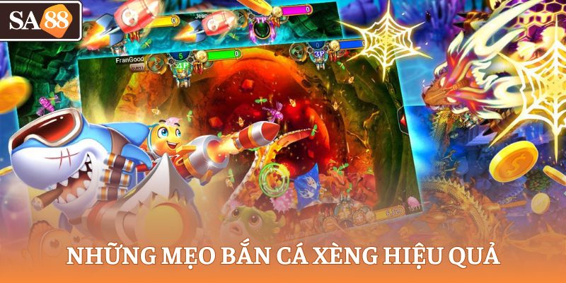 Những mẹo bắn cá xèng hiệu quả