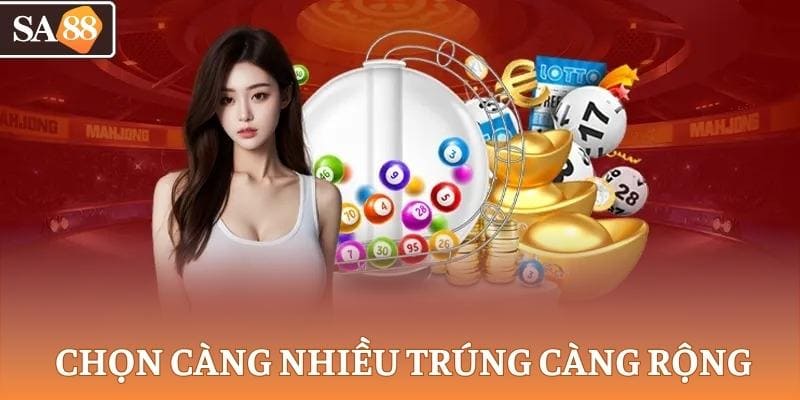 Chọn càng nhiều, cơ hội trúng càng rộng