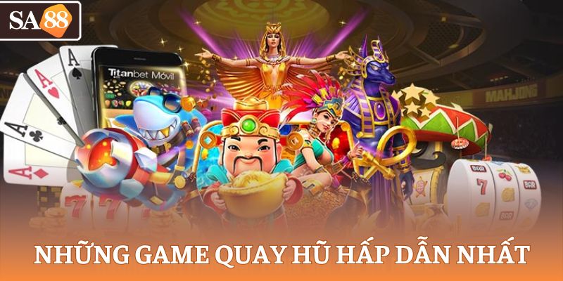 Những vòng quay hũ được săn đón nhất