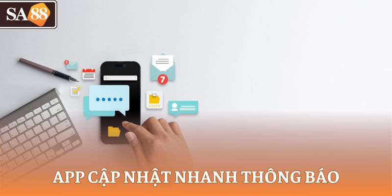 App cập nhật nhanh thông báo